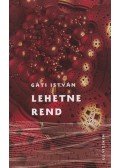 Gáti István - Lehetne rend