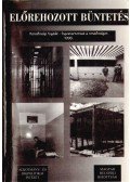 Dr. Balogh István,Kövér Ágnes dr. - Előrehozott büntetés