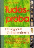 Huszthy Ádám - Tudáspróba - 550 kérdés a magyar történelemből