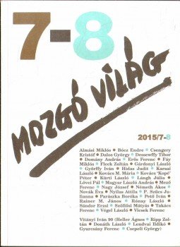 P. Szűcs Julianna - Mozgó Világ 2015/7-8 P. Szűcs Julianna - Mozgó Világ 2015/7-8, 2015 antikvár könyv