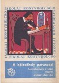 Veress Dániel (szerk.) - A bölcsőhely parancsai