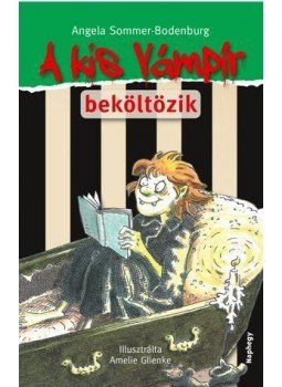 Angela Sommer-Bodenburg - A kis vámpír beköltözik Angela Sommer-Bodenburg - A kis vámpír beköltözik, Budapest 2016 antikvár könyv