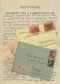Máté Endre - Domszky Pál a varsói magyar (dedikált)