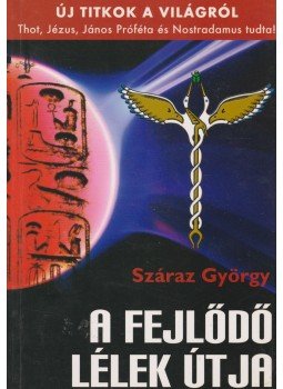 Száraz György - Ascun - A fejlődő lélek útja Száraz György - Ascun - A fejlődő lélek útja, Budapest 2007 antikvár könyv