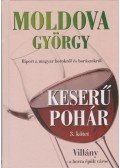 Moldova György - Keserű pohár 3. kötet