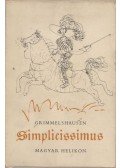 Johann Jakob Christoffel von Grimmelhausen - A kalandos Simplicissimus I-II.