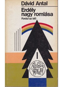 Dávid Antal - Erdély nagy romlása III. Dávid Antal - Erdély nagy romlása III., Budapest 1984 antikvár könyv