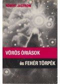 Jastrow, Robert - Vörös óriások és fehér törpék