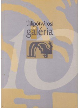 Ligay Csilla (szerk.) - Újlipótvárosi Klub-Galéria 2005, Budapest 0 antikvár könyv