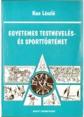 Kun László - Egyetemes testnevelés- és sporttörténet