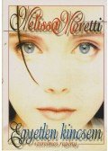 Moretti, Melissa - Egyetlen kincsem