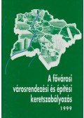 Dr. Schneller István (főszerk.) - A fővárosi városrendezési és építési keretszabályozás