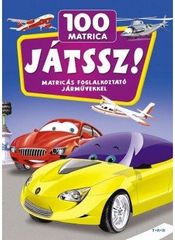 - Játssz! 100 matrica - Járművekkel, null 2016 antikvár könyv