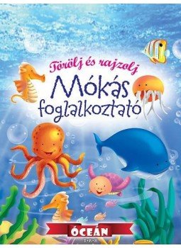  - Törölj és rajzolj! Mókás foglalkoztató - Óceán, null 2016 antikvár könyv