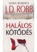 J. D. Robb - Halálos kötődés