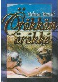 Moretti, Melissa - Örökkön örökké