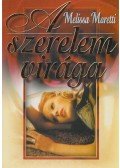 Moretti, Melissa - A szerelem virága