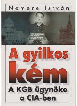 Nemere István - A gyilkos kém Nemere István - A gyilkos kém, 0 antikvár könyv