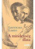 Lisztóczky László - A mindenség illata - Versek