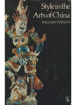 Watson, William - Style in the Arts of China Watson, William - Style in the Arts of China, 1974 antikvár könyv