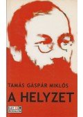 Tamás Gáspár Miklós - A helyzet