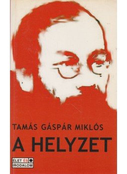 Tamás Gáspár Miklós - A helyzet Tamás Gáspár Miklós - A helyzet, Budapest 2002 antikvár könyv