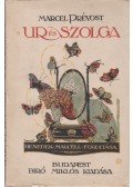 Marcel Prévost - Úr és szolga