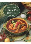 Gergely Anikó - The Traditional Hungarian Kitchen