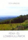 Tóth Sándor - Fény- és lombhullámok ÜKH 2016