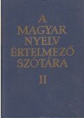 - A magyar nyelv értelmező szótára II. kötet