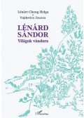 Lénárt,Cheng Helga,Vajdovics Zsuzsanna - Lénárd Sándor - Világok vándora