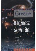 Brian Greene - A kozmosz szövete