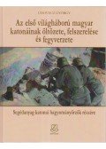 Udovecz György - Az első világháború magyar katonáinak öltözete, felszerelése és fegyverzete - Segédanyag katonai hagyományőrzők részére