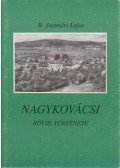 B. Szatmári Lajos - Nagykovácsi rövid története