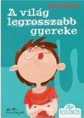 Nagy Katalin - A világ legrosszabb gyereke