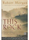 Morgan, Robert - This Rock