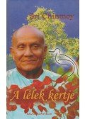 Sri Chinmoy - A lélek kertje