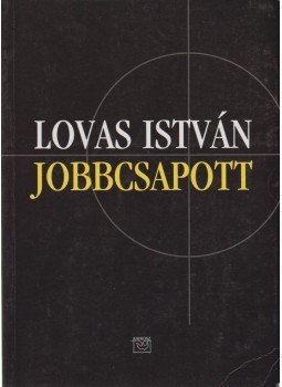 Lovas István - Jobbcsapott Lovas István - Jobbcsapott, Budapest 2000 antikvár könyv