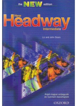 Soars, John, LIZ SOARS - New Headway Intermediate - Angol-magyar szójegyzék és nyelvtani összefoglaló Soars, John, LIZ SOARS - New Headway Intermediate - Angol-magyar szójegyzék és nyelvtani összefoglaló, Budapest 2003 antikvár könyv