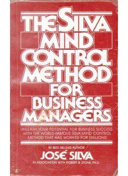 Silva, José - The Silva Mind Control Method for Business Managers Silva, José - The Silva Mind Control Method for Business Managers, 0 antikvár könyv