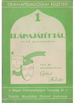 Gabnai Katalin - Drámajátéktár Gabnai Katalin - Drámajátéktár, 0 antikvár könyv