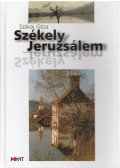 Szávai Géza - Székely Jeruzsálem