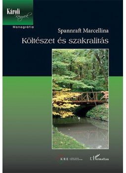Spannraft Marcellina - Költészet és szakralitás, null 2016 antikvár könyv