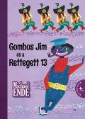 Michael Ende - Gombos Jim és a Rettegett 13