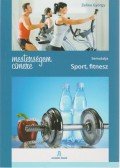 Zelina György - Sport, fitnesz