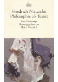 Friedrich Nietzsche - Philosophie als Kunst