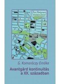 G. Komoróczy Emőke - Avantgárd kontinuitás a XX. században