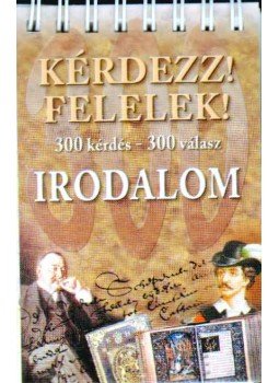 Farkas Andrea (szerk.) - Kérdezz! Felelek! Irodalom Farkas Andrea (szerk.) - Kérdezz! Felelek! Irodalom, 0 antikvár könyv
