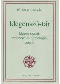 Tótfalusi István - Idegenszó-tár