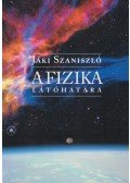 Jáki Szaniszló - A fizika látóhatára
